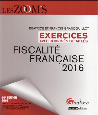 Couverture du livre « Exercices de fiscalité française avec corrigés détaillés 2016 » de Beatrice Grandguillot et Francis Grandguillot aux éditions Gualino