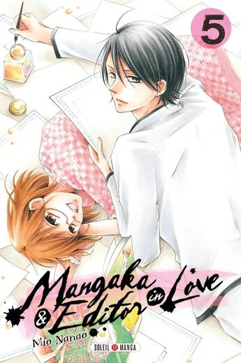 Couverture du livre « Mangaka & editor in love Tome 5 » de Mio Nanao aux éditions Soleil