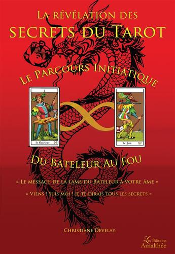 Couverture du livre « La révélation des secrets du tarot » de Christiane Develay aux éditions Amalthee