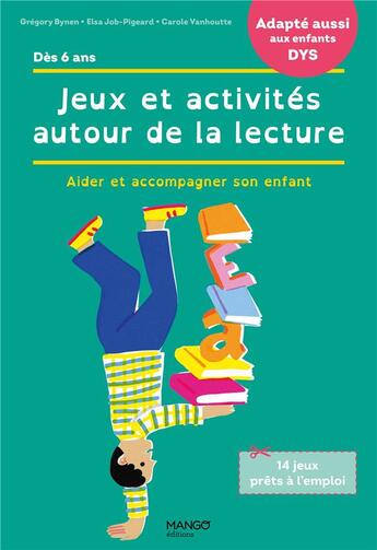 Couverture du livre « Jeux et activités autour de la lecture : aider et accompagner son enfant » de  aux éditions Mango