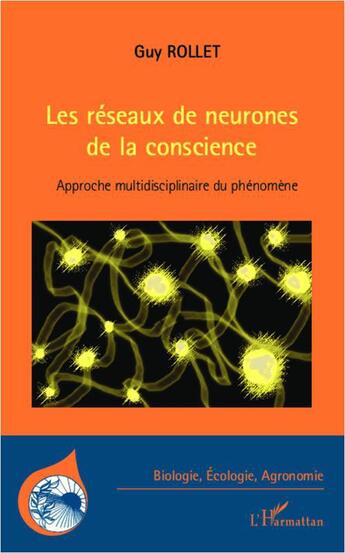 Couverture du livre « Les réseaux de neurones de la conscience » de Guy Rollet aux éditions L'harmattan