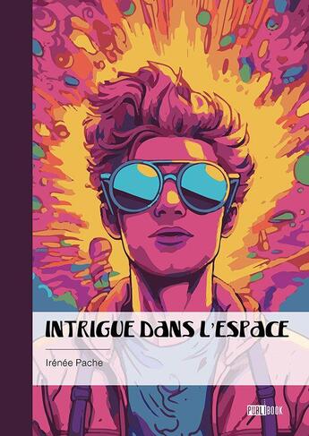 Couverture du livre « Intrigue dans l'espace » de Irenee Pache aux éditions Publibook