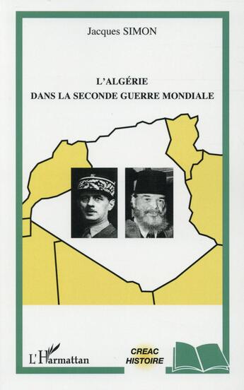 Couverture du livre « L'Algérie dans la seconde guerre mondiale » de Jacques Simon aux éditions L'harmattan