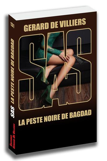 Couverture du livre « SAS Tome 131 : la peste noire de Bagdad » de Gerard De Villiers aux éditions Sas