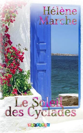 Couverture du livre « Le soleil des cyclades » de Helene Marche aux éditions Amarante