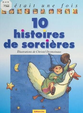 Couverture du livre « Il etatit une fois dix histoires: dix histoires de sorcieres » de  aux éditions Fenixx Réédition Numérique (lito)