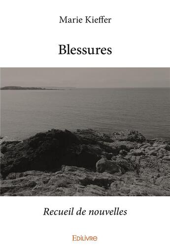 Couverture du livre « Blessures » de Jules Kieffer aux éditions Edilivre