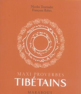 Couverture du livre « Maxi proverbe tibétain » de N Tournade et F Robin aux éditions Marabout