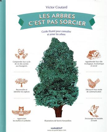 Couverture du livre « Les arbres c'est pas sorcier ; guide illustré pour connaître et aimer les arbres » de Yannis Varoutsikos et Victor Coutard aux éditions Marabout