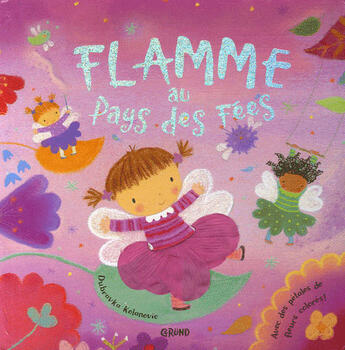 Couverture du livre « Flamme au pays des fées » de Dubravka Kolanovic aux éditions Grund