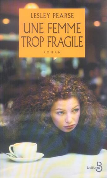 Couverture du livre « Une femme trop fragile » de Lesley Pearse aux éditions Belfond