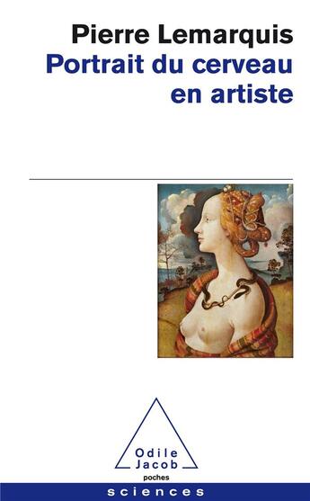 Couverture du livre « Portrait du cerveau en artiste » de Pierre Lemarquis aux éditions Odile Jacob