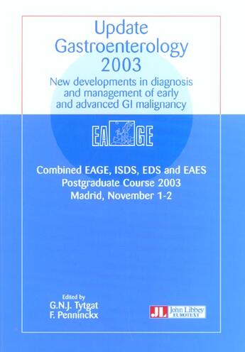 Couverture du livre « Update gastroenterology 2003 ; new developments in diagnosis and management of early and advanced gi malignancy » de  aux éditions John Libbey