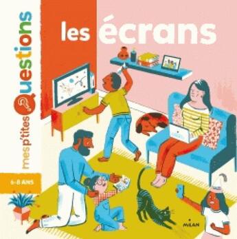 Couverture du livre « Les écrans » de Audrey Guiller et Andres Lozano aux éditions Milan