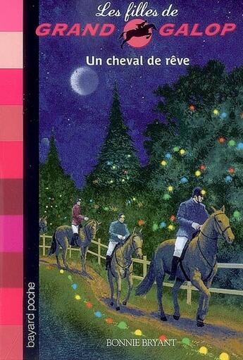 Couverture du livre « Les filles de grand galop t.13 ; un cheval de rêve » de Bonnie Bryant aux éditions Bayard Jeunesse