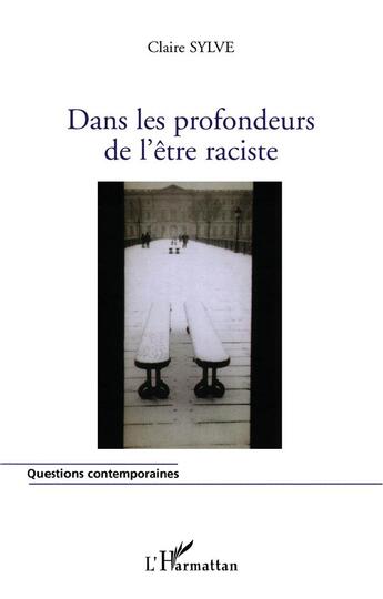 Couverture du livre « Dans les profondeurs de l'être raciste » de Claire Sylve aux éditions L'harmattan