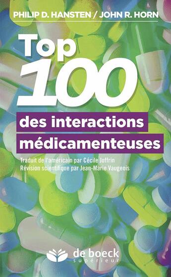 Couverture du livre « Top 100 des interactions médicamenteuses » de Philip D. Hansten et John R. Horn aux éditions De Boeck Superieur