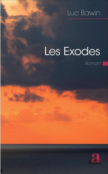 Couverture du livre « Les exodes : Roman » de Luc Bawin aux éditions Academia