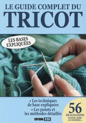 Couverture du livre « Le guide complet du tricot » de  aux éditions Editions Esi