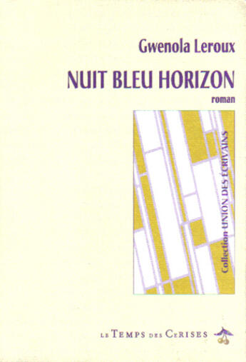 Couverture du livre « Nuit bleu horizon » de Gwenola Leroux aux éditions Temps Des Cerises