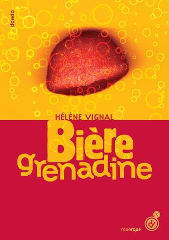 Couverture du livre « Bière grenadine » de Helene Vignal aux éditions Rouergue