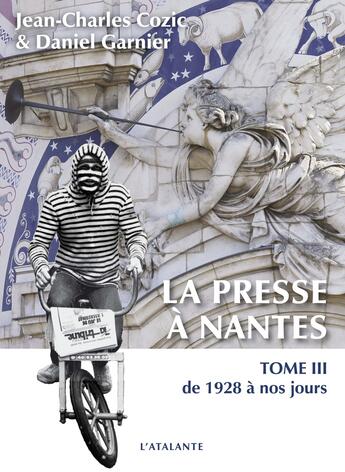 Couverture du livre « La presse a nantes t3 » de Cozic/Garnier aux éditions L'atalante