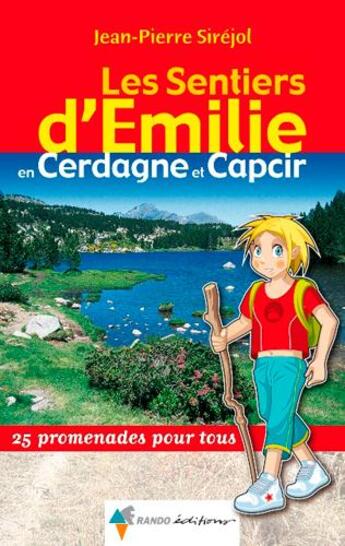 Couverture du livre « Les sentiers d'Emilie ; Cerdagne et Capcir » de Jean-Pierre Sirejol aux éditions Rando