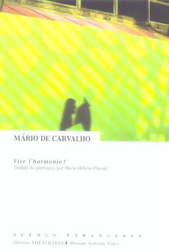 Couverture du livre « Vive l'harmonie » de Mario De Carvalho aux éditions Theatrales