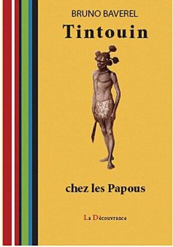 Couverture du livre « Tintouin chez les papous » de Bruno Baverel aux éditions La Decouvrance