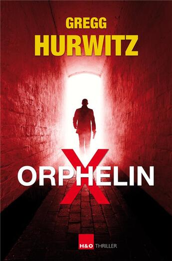 Couverture du livre « Orphelin X » de Gregg Hurwitz aux éditions H&o