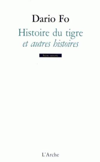 Couverture du livre « Histoire du tigre et autres histoires » de Dario Fo aux éditions L'arche