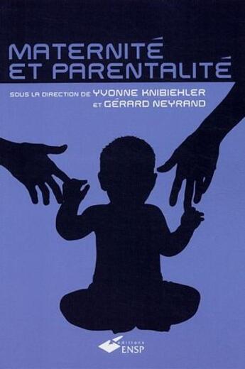 Couverture du livre « Maternité et parentalité » de Kniebiehler aux éditions Ehesp