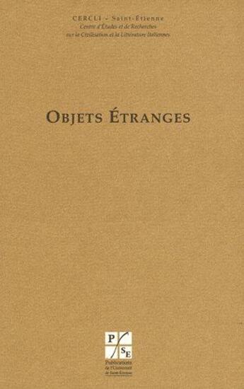 Couverture du livre « Objets étranges » de Agnes Morini aux éditions Pu De Saint Etienne