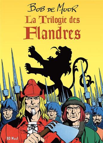 Couverture du livre « La trilogie des Flandres : coffret Tomes 1 à 3 » de Bob De Moor aux éditions Bd Must