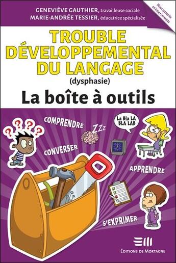 Couverture du livre « Trouble développemental du langage (dysphasie) » de Genevieve Gauthier et Marie-Andree Tessier aux éditions De Mortagne