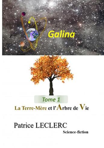 Couverture du livre « Galina : la Terre Mère » de Leclerc Patrice aux éditions Thebookedition.com