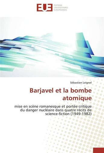 Couverture du livre « Barjavel et la bombe atomique » de Leignel-S aux éditions Editions Universitaires Europeennes