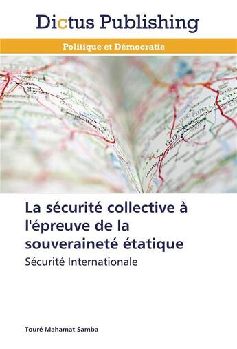 Couverture du livre « La securite collective a l'epreuve de la souverainete etatique » de Samba-T aux éditions Dictus