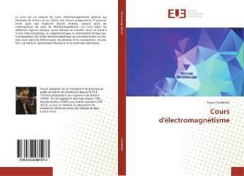 Couverture du livre « Cours d'electromagnetisme » de Saadallah Faycel aux éditions Editions Universitaires Europeennes