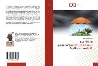 Couverture du livre « Economie populaire,créatrice de ville. Mythe ou réalité? » de Jean-Marie Bashizi aux éditions Editions Universitaires Europeennes