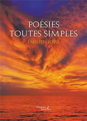 Couverture du livre « Poésies toutes simples » de Emilien Josse aux éditions Baudelaire