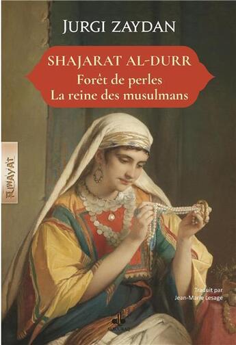 Couverture du livre « Shajarat al durr : la reine des musulmans » de Jurgi Zaydan aux éditions Albouraq