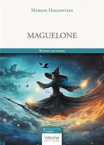 Couverture du livre « Maguelone » de Marion Holenstein aux éditions Verone