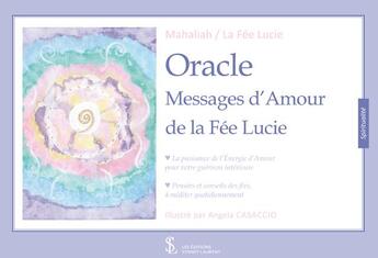 Couverture du livre « Messages d amour de la fee lucie » de Mahaliah aux éditions Sydney Laurent