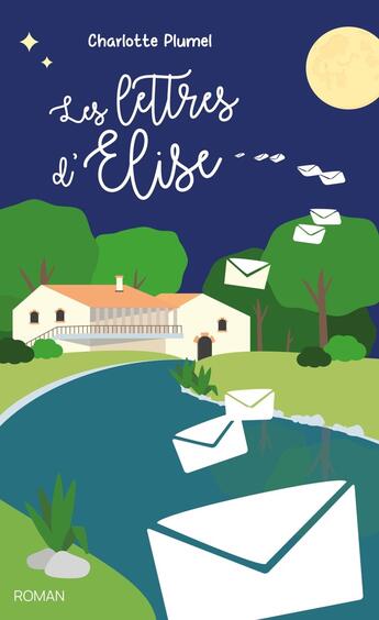 Couverture du livre « Les Lettres d'Elise » de Charlotte Plumel aux éditions Librinova