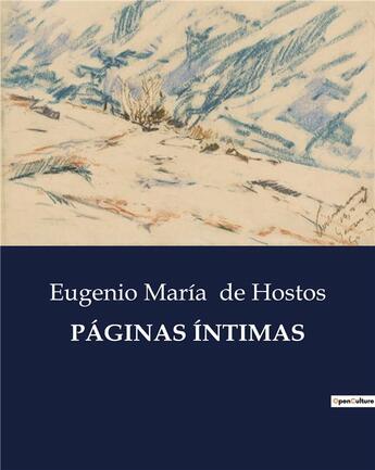 Couverture du livre « PÁGINAS ÍNTIMAS » de De Hostos E M. aux éditions Culturea