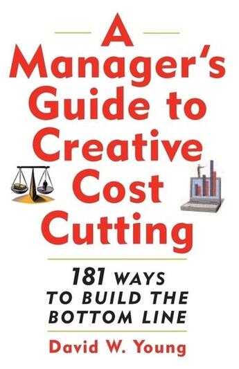 Couverture du livre « Manager's guide to creative cost cutting » de Young David W. aux éditions Mcgraw-hill Education