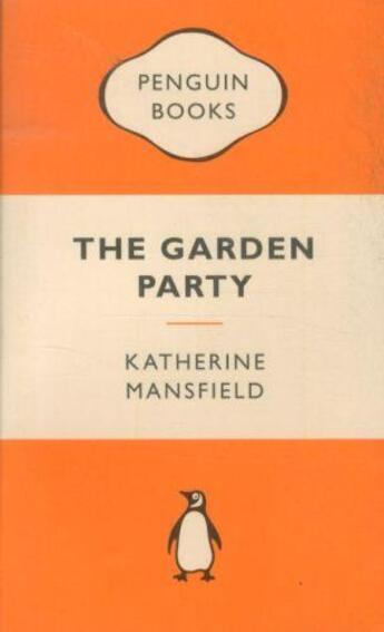 Couverture du livre « THE GARDEN PARTY - SHORT STORIES » de Katherine Mansfield aux éditions Penguin Books Uk