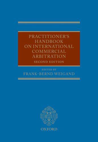 Couverture du livre « Practitioner's Handbook on International Commercial Arbitration » de Frank-Bernd Weigand aux éditions Oup Oxford