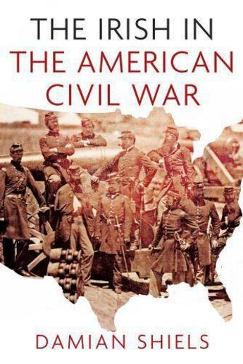 Couverture du livre « Stories of the Irish in the US Civil War » de Shiels Damian aux éditions History Press Digital